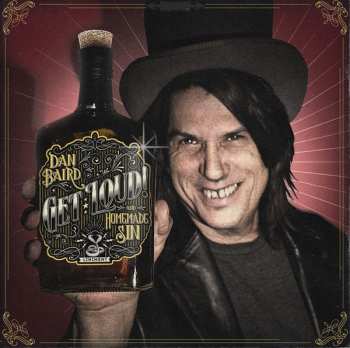 CD Dan Baird And Homemade Sin: Get Loud!