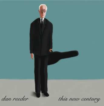 Album Dan Reeder: This New Century