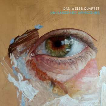 Album Dan Weiss: Unclassified Affections