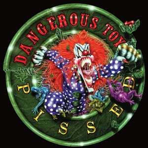 LP Dangerous Toys: Pissed CLR | LTD