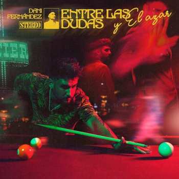 Album Dani Fernández: Entre Las Dudas y El Azar 