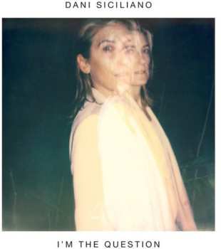 Album Dani Siciliano: I'm The Question