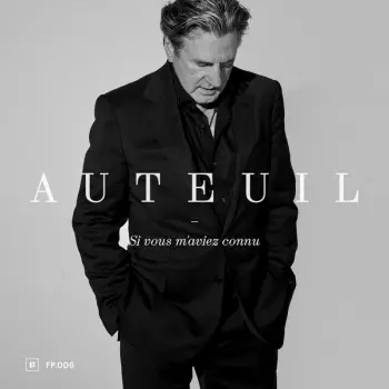 Daniel Auteuil: Si Vous M'aviez Connu