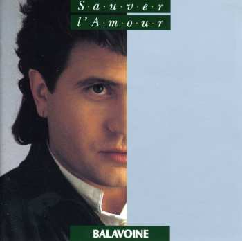 CD Daniel Balavoine: Sauver L'Amour