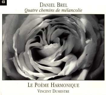 Album Vincent Dumestre: Quatre Chemins De Mélancolie