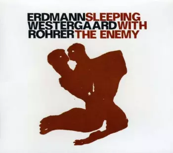Samuel Rohrer: Sleeping With The Enemy