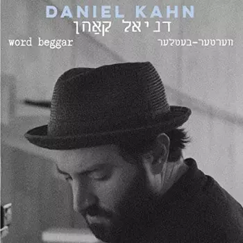 Daniel Kahn: Word Beggar