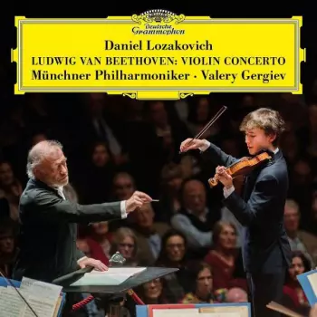 Valery Gergiev: Ludwig van Beethoven: Violin Concerto