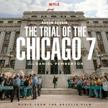 CD Daniel Pemberton: The Trial Of The Chicago 7 - Music From The Netflix Film
