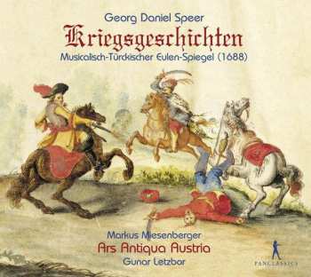 CD Ars Antiqua Austria: Kriegsgeschichten - Musikalisch Türkischer Eulen Spiegel