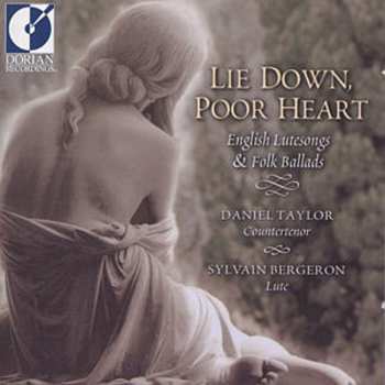 Album Daniel Taylor: Lie Down Poor Heart - English Lute Songs & Folk Ballads