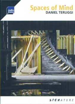 CD Daniel Teruggi: Spaces Of Mind