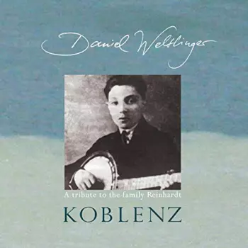 Daniel Weltlinger: Koblenz - A Tribute To The Family Reinhardt