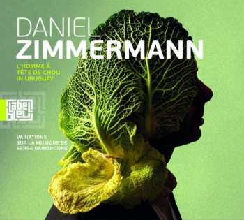 CD Daniel Zimmermann: L'Homme A Tete De Chou In Uruguay DIGI