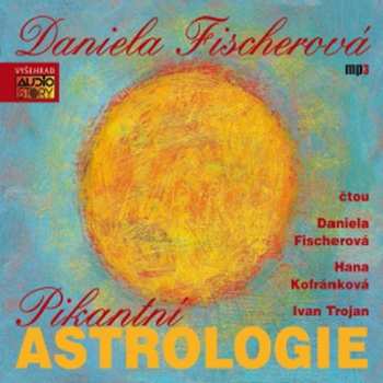 Album Daniela Fischerová: Pikantní Astrologie