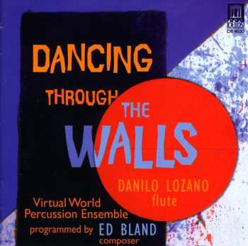 Album Danilo Lozano: Dancing Through The Walls