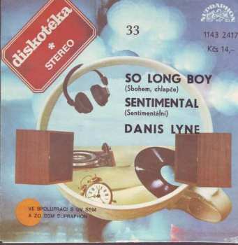 SP Danis Lyne: So Long Boy (Sbohem, Chlapče) / Sentimental (Sentimentální)