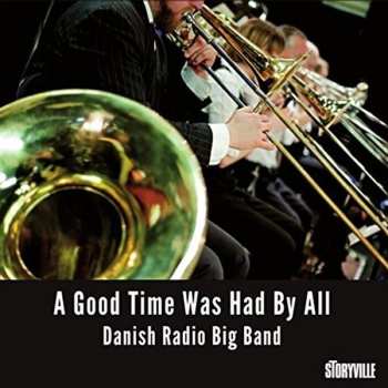 6CD/Doos Danish Radio Big Band: A Good Time Was Had By All