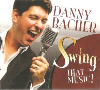 Album Danny Bacher: Swing That Music!