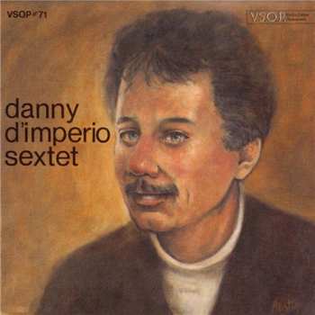 Album Danny D'Imperio Sextet: The Danny D'Imperio Sextet