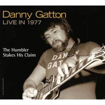 CD Danny Gatton: Live In 1977: The Humbler Stakes His Claim