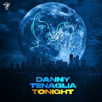 LP Danny Tenaglia: Tonight