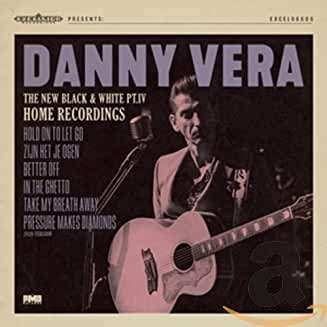 CD Danny Vera: The New Black & White PT.IV - Home Recordings