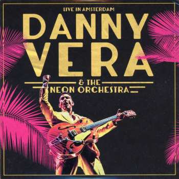 3LP/Blu-ray Danny Vera: Live In Amsterdam CLR