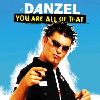 Album Danzel: You Are All Of That