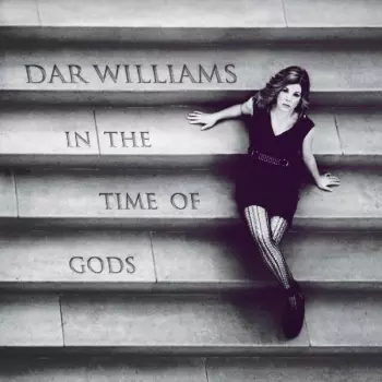 Dar Williams: In The Time Of Gods