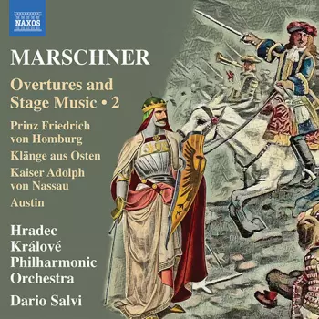 MARSCHNER, H.A.: Overtures and Stage Music, Vol. 2 