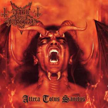 CD Dark Funeral: Attera Totus Santus = アテラ・トートゥス・サンクタス 