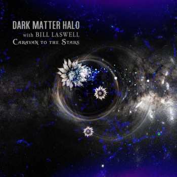 Album Bill Laswell: Caravan To The Stars