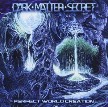 Album Dark Matter Secret: Perfect World Creation