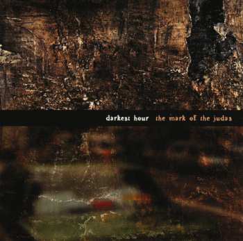 CD Darkest Hour: The Mark Of The Judas