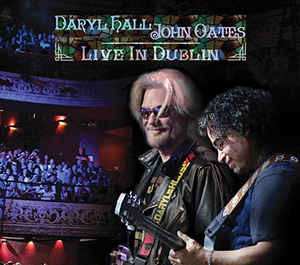 DVD Daryl Hall & John Oates: Daryl Hall & John Oates Live In Dublin 