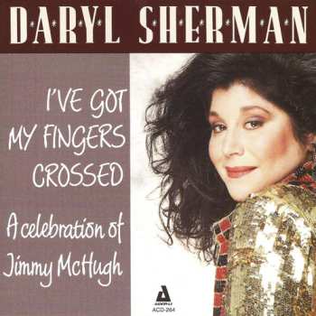 Album Daryl Sherman: I've Got My Fingers Crossed