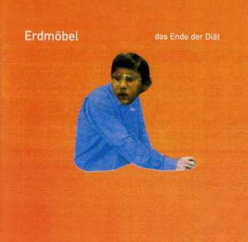 Album Erdmöbel: Das Ende Der Diät