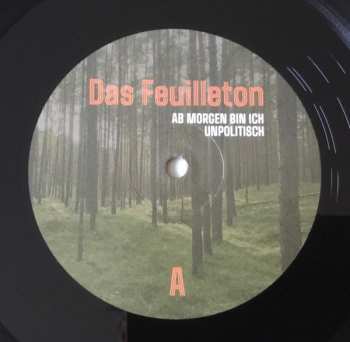 LP Das Feuilleton: Ab Morgen Bin Ich Unpolitisch 