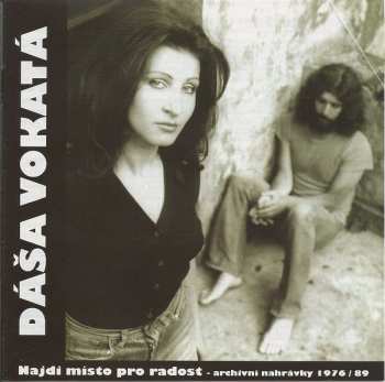CD Dáša Vokatá: Najdi Místo Pro Radost - Archivní Nahrávky 1976/89
