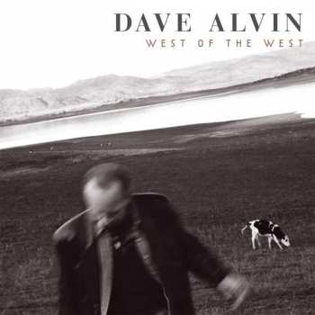 CD Dave Alvin: West Of The West