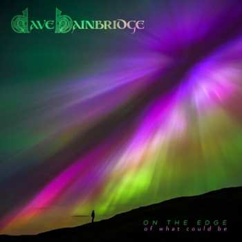 2CD Dave Bainbridge: On The Edge Of What Could Be
