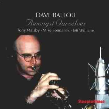 Album Dave Ballou: Amongst Ourselves