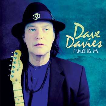 LP Dave Davies: I Will Be Me