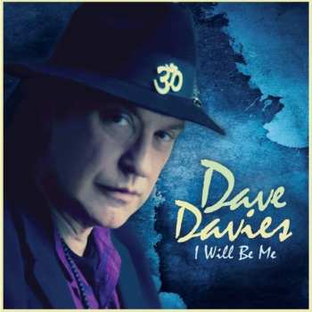 CD Dave Davies: Will Be Me