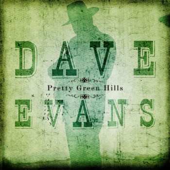 Album Dave Evans: Pretty Green Hills