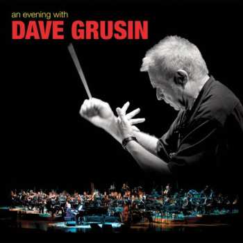 CD Dave Grusin: An Evening With Dave Grusin