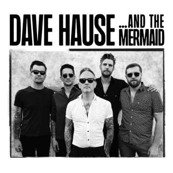 Album Dave Hause: ...And The Mermaid