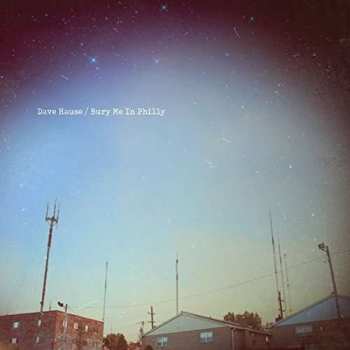 Album Dave Hause: Bury Me In Philly