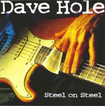 Album Dave Hole: Steel On Steel